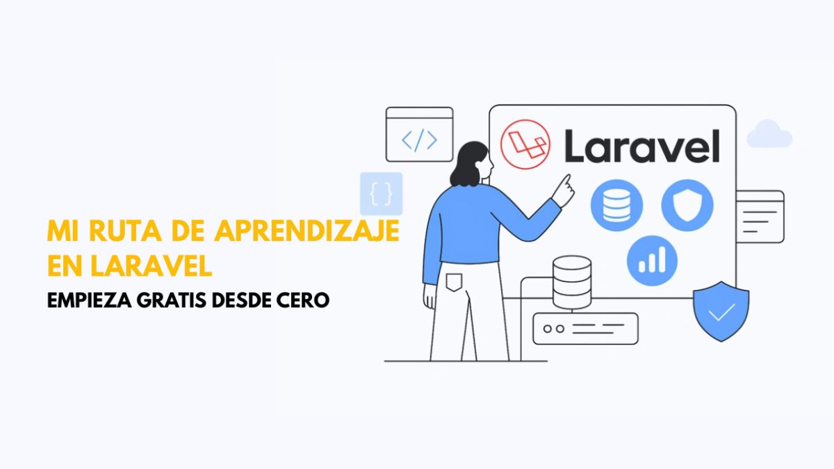 🚀 Mi Ruta de Aprendizaje en Laravel (Empieza Gratis desde Cero)